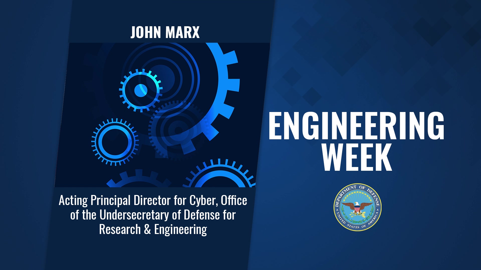 John Marx, acting principal director for cyber modernization in the office of the undersecretary of defense for research and engineering, explains the importance of cyber to national security and the workforce during Engineers Week, which runs Feb. 21-27.