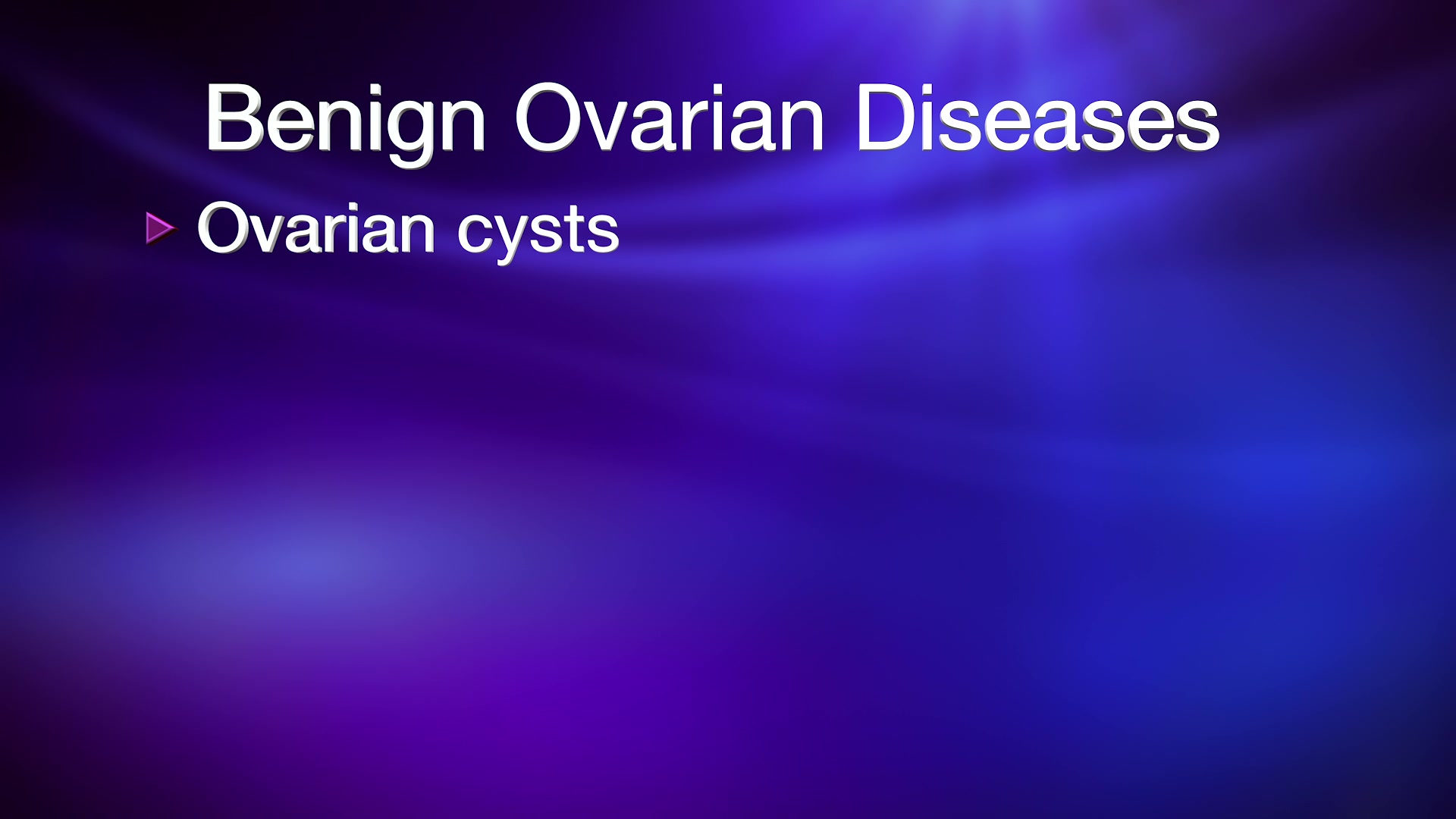 Benign Ovarian Diseases