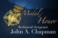 Technical Sergeant John A. Chapman – Medal of Honor