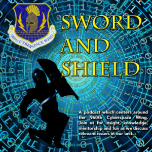 Sword and Shield Podcast Ep. 87: Introducing the 55th Combat Communications Squadron
