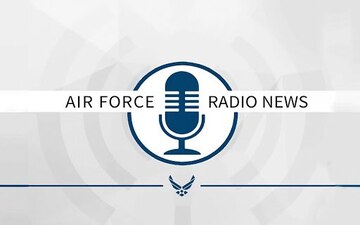 Air Force Radio News 13 May 2022