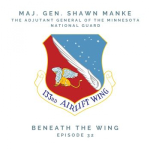 Beneath the Wing – Maj. Gen. Shawn Manke