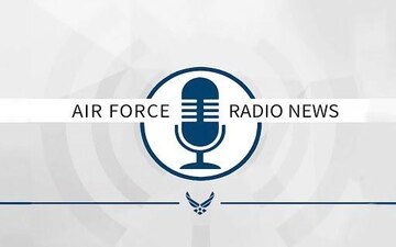 Air Force Radio News 08 August 2022