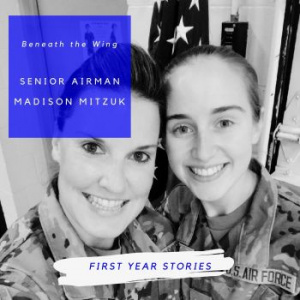 Beneath the Wing – Senior Airman Madison Mitzuk