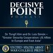 Decisive Point Podcast – Ep 2-19 – Dr. Tongfi Kim and Dr. Luis Simon – “Greater Security Cooperation- US Allies in Europe and East Asia”