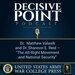 Decisive Point Podcast – Ep 2-23 – Dr. Matthew Valasik and Dr. Shannon E. Reid – “The Alt-Right Movement and National Security”