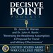 Decisive Point Podcast – Ep 2-25 – Dr. Jason W. Warren and Dr. John A. Bonin – “Reversing the Readiness Assumption- A Proposal for Fiscal and Military Fitness”
