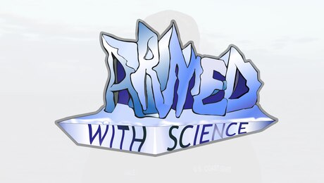 Armed With Science: Episode 6 (Part 2)