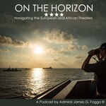 on-the-horizon-navigating-the-european-and-african-theaters-episode-9