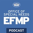 Office of Special Needs EFMP Podcast