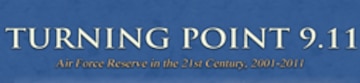 Turning Point 9.11: Air Force Reserve in 21st Century 2001-2011