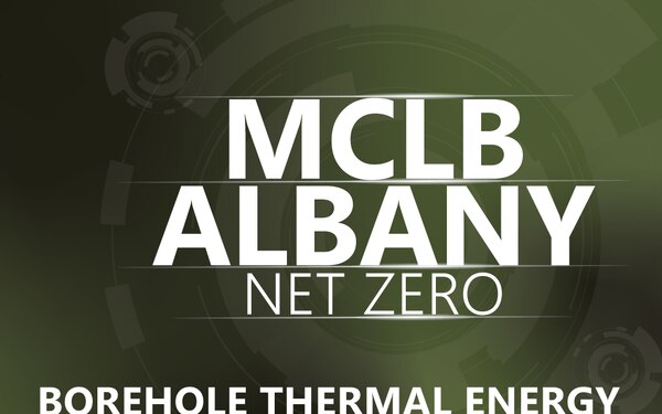 MCLB Albany Net Zero: Borehole Thermal Energy Storage